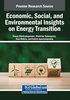 Economic, Social, and Environmental Insights on Energy Transition