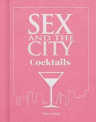 Sex and the City Cocktails (häftad)