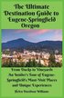 Ultimate Destination Guide for Eugene-Springfield Oregon