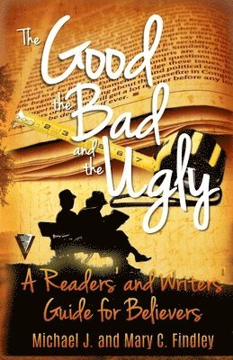 Good, the Bad, and the Ugly (inbunden)