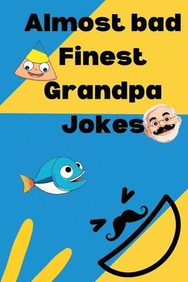 Almost bad Finest Grandpa Jokes (häftad)