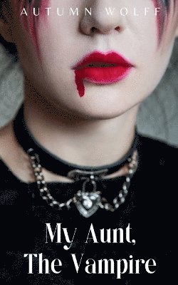 My Aunt, The Vampire (häftad)