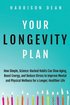 Your Longevity Plan