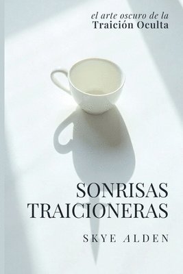 Treacherous Smiles / Sonrisas Traicioneras (h�ftad)