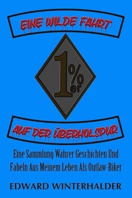 Eine Wilde Fahrt Auf Der �berholspur (inbunden)