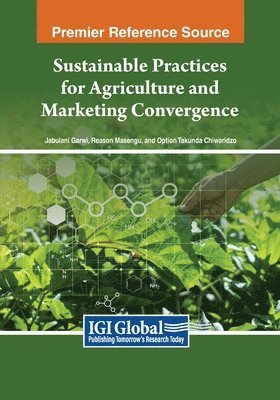 Sustainable Practices for Agriculture and Marketing Convergence (inbunden)