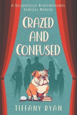 Crazed and Confused (häftad)