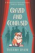 Crazed and Confused