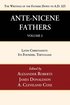 Ante-Nicene Fathers: Translations of the Writings of the Fathers Down to A.D. 325, Volume 3