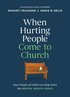 When Hurting People Come to Church
