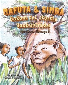 Mafuta & Simba : bakom det strsta Baobabtrdet (inbunden)
