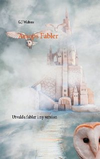 Aesops Fabler : utvalda fabler i ny version (hftad)