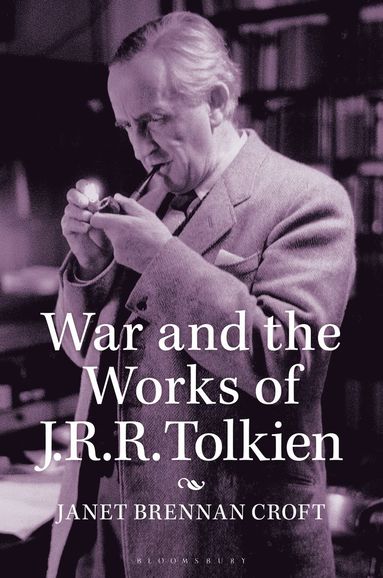War and the Works of J.R.R. Tolkien (hftad)