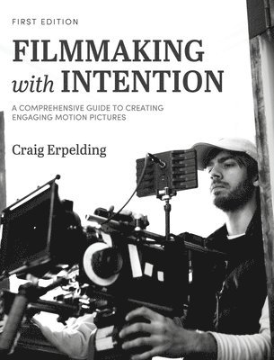 Filmmaking with Intention (häftad)