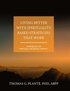 Living Better with Spirituality Based Strategies That Work
