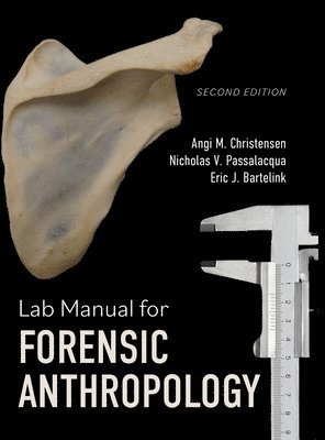 Lab Manual for Forensic Anthropology (h�ftad)