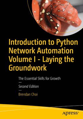 Introduction to Python Network Automation Volume I - Laying the Groundwork (häftad)