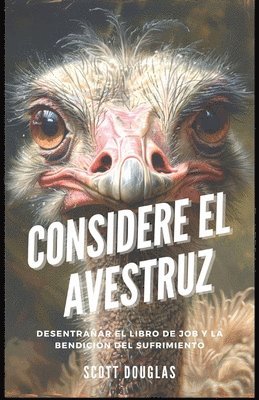 Considere El Avestruz (inbunden)