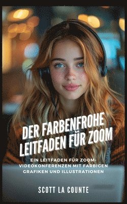 Der Farbenfrohe Leitfaden Fr Zoom (kartonnage)