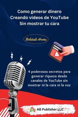 Como generar dinero Creando videos de YouTube Sin mostrar tu cara (hftad)