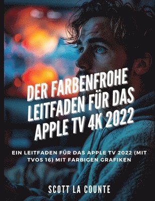 Der Farbenfrohe Leitfaden Fr Das Apple TV 4k 2022 (hftad)