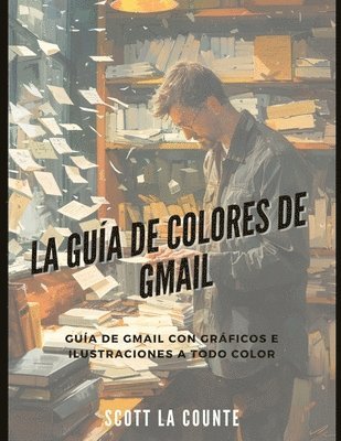 La Gua De Colores De Gmail (hftad)