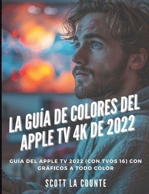 La Gua De Colores Del Apple TV 4K De 2022 (hftad)