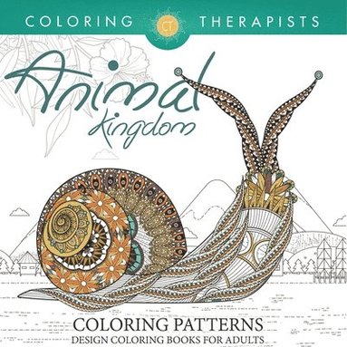Animal Kingdom Coloring Patterns - Pattern Coloring Books For Adults (h�ftad)