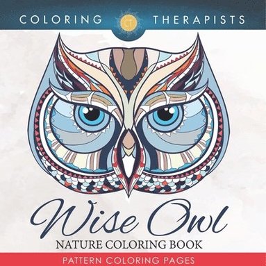 Wise Owl Nature Coloring Book (h�ftad)