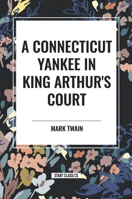 A Connecticut Yankee In King Arthur's Court (hftad)