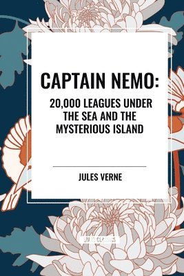 Captain Nemo: 20,000 Leagues Under the Sea and the Mysterious Island (häftad)