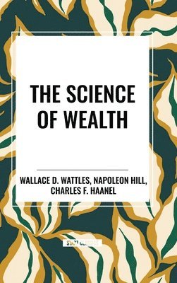 The Science of Wealth (hftad)