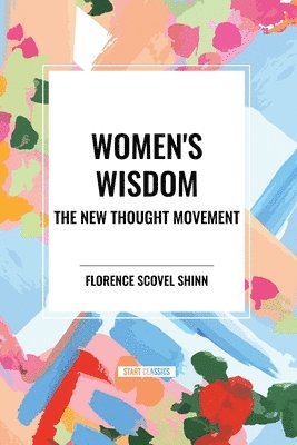 Women's Wisdom: The New Thought Movement (hftad)