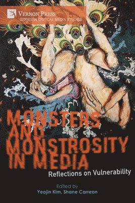 Monsters and Monstrosity in Media (häftad)