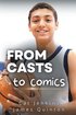 From Casts to Comics (These First Letters, Book One)