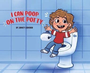 I Can Poop on the Potty (häftad)