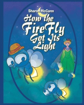 How the Fire Fly Got Its Light (häftad)
