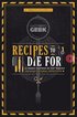 Gastronogeek: Recipes to Die For