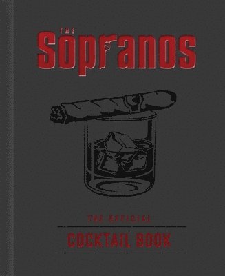 Sopranos: The Official Cocktail Book (inbunden)