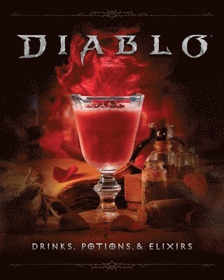 Diablo: Drinks, Potions & Elixirs (h�ftad)