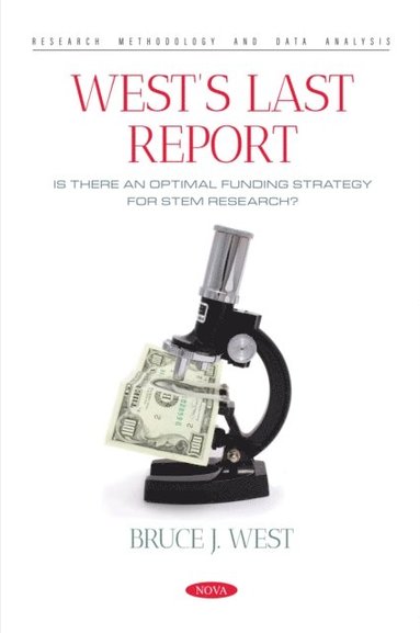 West's Last Report: Is There an Optimal Funding Strategy for STEM Research? (inbunden)