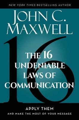 The 16 Undeniable Laws of Communication (hftad)
