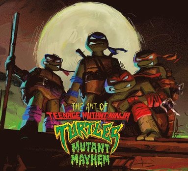 Art of Teenage Mutant Ninja Turtles: Mutant Mayhem