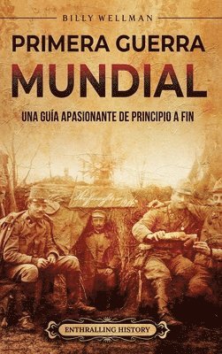 Primera Guerra Mundial (inbunden)