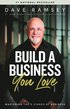 Build a Business You Love: Mastering the Five Stages of Business