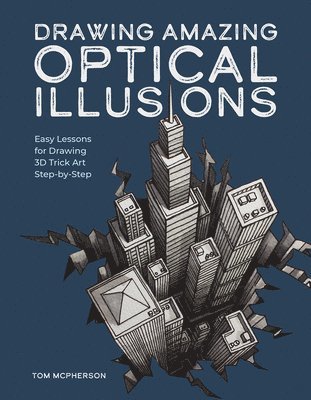 Drawing Amazing Optical Illusions (inbunden)