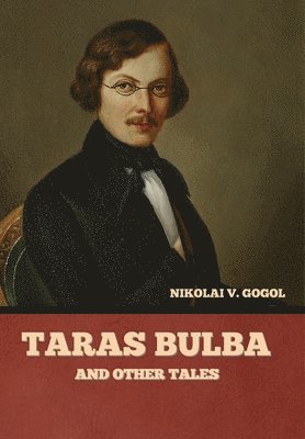 Taras Bulba, and Other Tales (hftad)