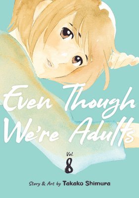 Even Though We're Adults Vol. 8 (häftad)