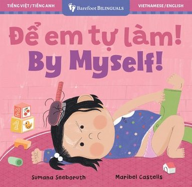 By Myself! (Bilingual Vietnamese & English) (h�ftad)