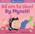 By Myself! (Bilingual Vietnamese & English)